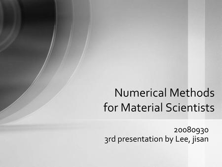Numerical Methods for Material Scientists