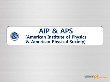 AIP & APS (American Institute of Physics & American Physical Society)
