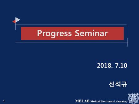 Progress Seminar 2018. 7.10 선석규.