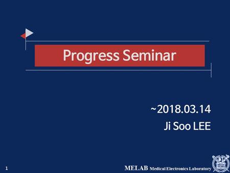 Progress Seminar ~2018.03.14 Ji Soo LEE.