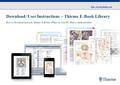 Download / User Instructions – Thieme E-Book Library How to download and read Thieme E-Books o ﬄ ine on your PC, iPad or Android.