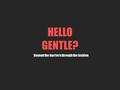 HELLO GENTLE? Beyond the barriers through the fashion.
