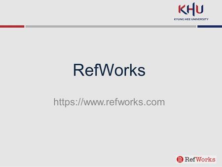 RefWorks https://www.refworks.com. RefWorks 주요기능 참고문헌 수집과 관리 - 레퍼런스 ( 저널논문, 단행본 등의 서지정보 ) 를 온라인상에서 관리 - 국내외 학술 DB 에서 검색한 레퍼런스를 자동 저장 - 주제별 폴더를 생성하여 레퍼런스를.