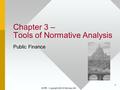 1 Chapter 3 – Tools of Normative Analysis Public Finance 김경환 - Copyright 2003 © McGraw-Hill.