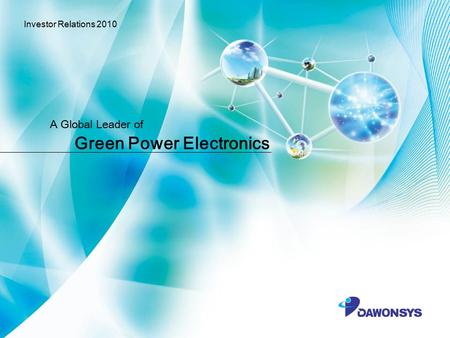Green Power Electronics A Global Leader of Investor Relations 2010.