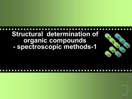 1 Structural determination of organic compounds - spectroscopic methods-1.