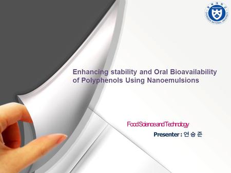 Enhancing stability and Oral Bioavailability of Polyphenols Using Nanoemulsions.