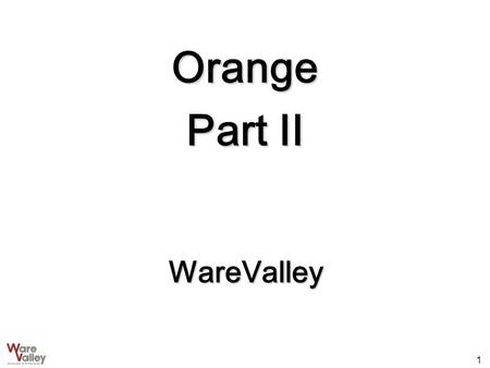 1 Orange Part II WareValley. 2 Loader Tool 3 Loader Tool 실행.