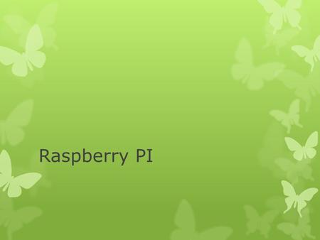 Raspberry PI. 목차  Raspberry Pi 란 ?  Raspberry Pi 역사  성능  스펙 및 구조  운영체제 설치 방법.
