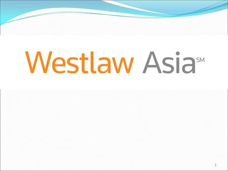 1. 목 차목 차목 차목 차 2 Ⅰ. Westlaw Asia 소개 Ⅱ. Westlaw Asia 장점 Ⅲ. Westlaw Asia 내용 Ⅳ. Westlaw Asia 검색.