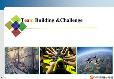 Team Building &Challenge