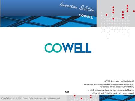 Innovative Solution COWELL NOTICE: Proprietary and Confidential