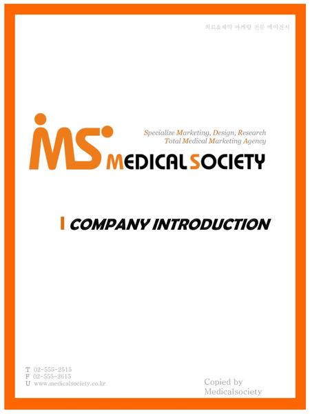 COMPANY INTRODUCTION Copied by Medicalsociety