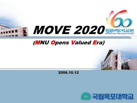 MOVE 2020 (MNU Opens Valued Era) 2006.10.12.