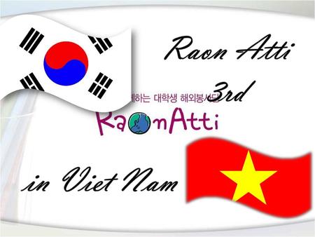 Raon Atti 3rd in Viet Nam.