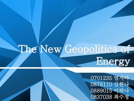 The New Geopolitics of Energy