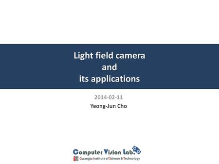 Light field camera and its applications