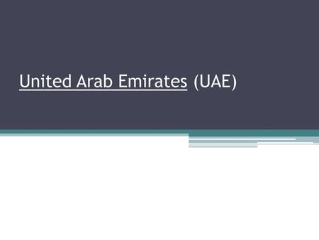 United Arab Emirates (UAE)
