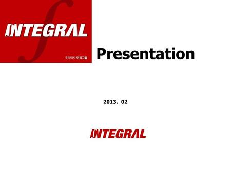 Presentation 2013. 02.