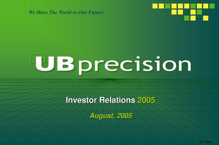 Investor Relations 2005 August, 2005