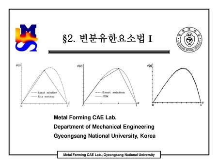 Metal Forming CAE Lab., Gyeongsang National University