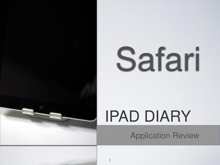 Safari IPAD DIARY Application Review 1.