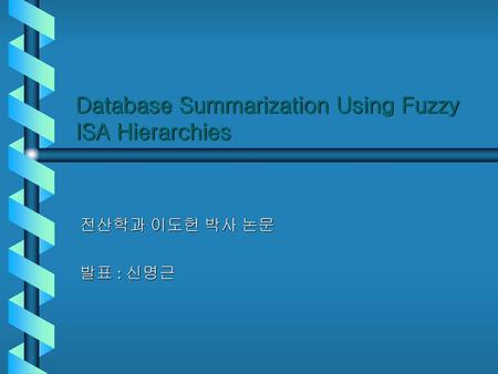 Database Summarization Using Fuzzy ISA Hierarchies