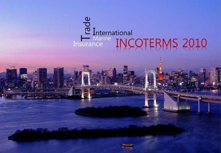 Trade Insurance International Marine INCOTERMS 2010.