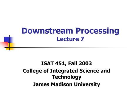 Downstream Processing Lecture 7