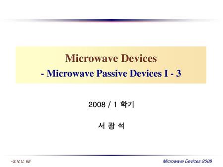 Microwave Devices - Microwave Passive Devices I - 3