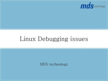 Linux Debugging issues