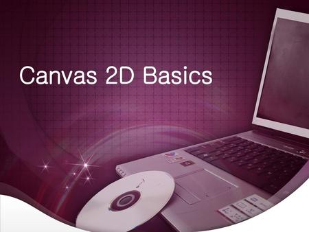 Canvas 2D Basics.
