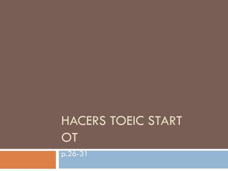 Hacers TOEIC Start OT p.26-31.