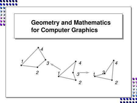 Geometry and Mathematics for Computer Graphics