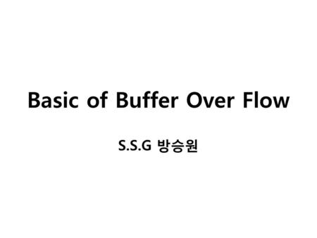 Basic of Buffer Over Flow