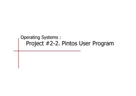 Project #2-2. Pintos User Program