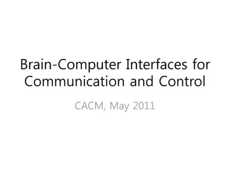 Brain-Computer Interfaces for Communication and Control
