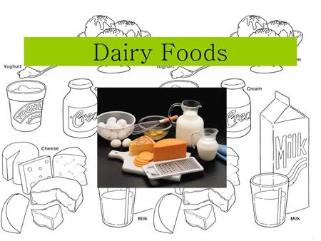 Dairy Foods.