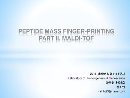 Peptide Mass Finger-Printing Part II. MALDI-TOF