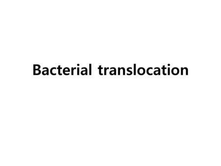 Bacterial translocation