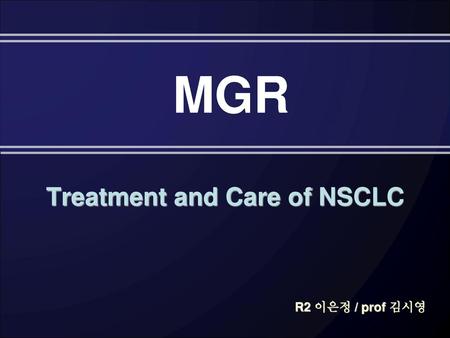 Treatment and Care of NSCLC