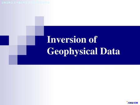 Inversion of Geophysical Data