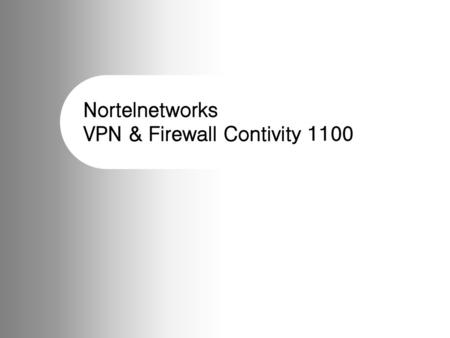 Nortelnetworks VPN & Firewall Contivity 1100.