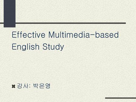 Effective Multimedia-based English Study