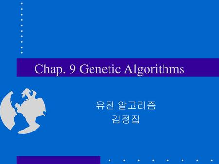 Chap. 9 Genetic Algorithms