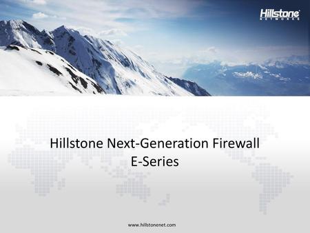 Hillstone Next-Generation Firewall E-Series