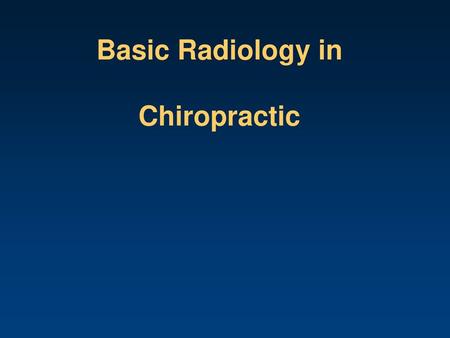 Basic Radiology in Chiropractic