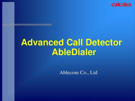 Advanced Call Detector AbleDialer