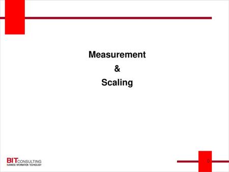 Measurement & Scaling.