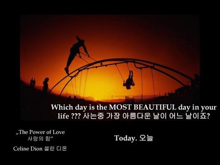 „The Power of Love 사랑의 힘”